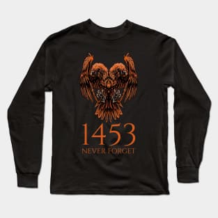 1453 Never Forget - Byzantine Empire - Medieval History Long Sleeve T-Shirt